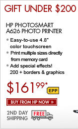 SEE THE HP PHOTOSMART A626 PHOTO PRINTER: Easy-to-use 4.8" color touchscreen! Print multiple sizes directly from your memory card and add special effects! Comes with more than 200 borders and graphics.