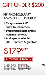 SEE THE HP PHOTOSMART A626 PHOTO PRINTER: Easy-to-use 4.8" color touchscreen! Print multiple sizes directly from your memory card and add special effects! Comes with more than 200 borders and graphics.