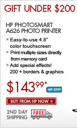 SEE THE HP PHOTOSMART A626 PHOTO PRINTER: Easy-to-use 4.8" color touchscreen! Print multiple sizes directly from your memory card and add special effects! Comes with more than 200 borders and graphics.