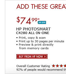 SEE THE HP PHOTOSMART C4280 ALL-IN-ONE COLOR PRINTER: SAVE $15! Print, copy and scan! Print up speeds up to 30 pages per minute in black, and up to 23 in color. Preview photos and print directly from your memory
cards.