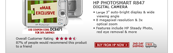 SEE THE HP PHOTOSMART R847 DIGITAL CAMERA: Large 3inch auto-bright display and wide viewing angle! Get 8 megapixel resolution and 3x optical zoom, along with features like HP SteadyPhoto, red eye removal and more.
