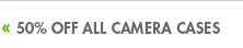 50% OFF ALL CAMERA CASES
