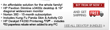SEE THE KUNGFU PANDA FAMILY BUNDLE, FEATURING THE HP PAVILION SLIMLINE s3400z. BUY FROM HP NOW!