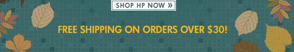 7 DAYS ONLY! Find a cornucopia of fantastic deals at HP'S THANKSGIVING SAVINGS EVENT. Shop HP now and GET FREE SHIPPING ON ALL ORDERS OVER $30! 