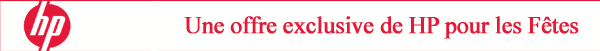 Une offre exclusive de HP pour les F�tes