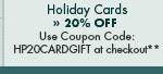 Holiday Cards » 20% OFF  Use Coupon Code: HP20CARDGIFT at checkout**