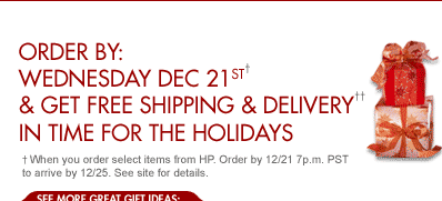 Order by Wednesday Dec 21st and Get Free Shipping and Delivery in Time for the Holidays+ 