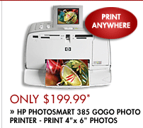 ONLY $199.99* 
>> HP PHOTOSMART 385 GoGo Photo Printer - print 4x6 photos