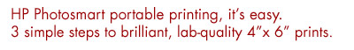 HP Photosmart printing, it doesn't get any easier. 3 simple steps to brilliant, lab-quality 4