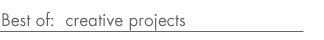Best of: creative projects