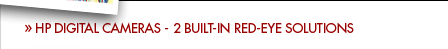 >>HP DIGITAL CAMERA - 2 BUILT-IN RED-EYE SOLUTIONS