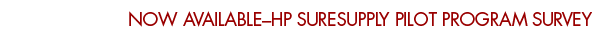 Now Available-HP SureSupply Pilot Program Survey