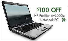 $100 OFF HP Pavilion dv2000z
Notebook PC