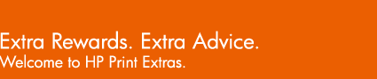Extra Rewards. Extra Advice. Welcome to HP Print Extras.