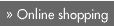 Online shopping