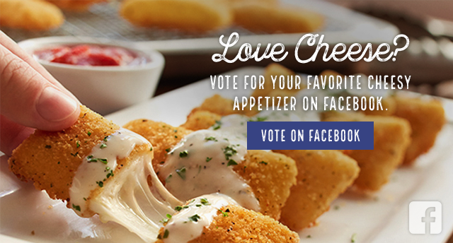 Love cheese? Vote for your favorite cheesy appetizer on Facebook. 
