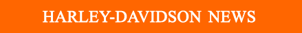 Harley-Davidson News