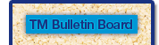 TM Bulletin  Board