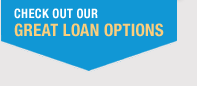Check out our great loan options!