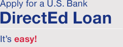 Apply for a U.S. Bank DirectEd Loan. It's easy!