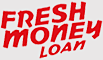 Fresh Money Loan