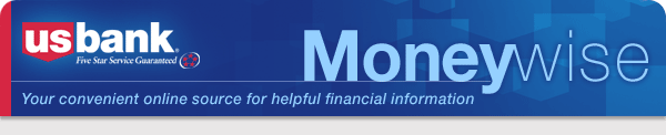 Moneywise:  Your convenient online source for helpful financial information