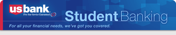 Student Banking: For all your financial needs, we've got you covered.